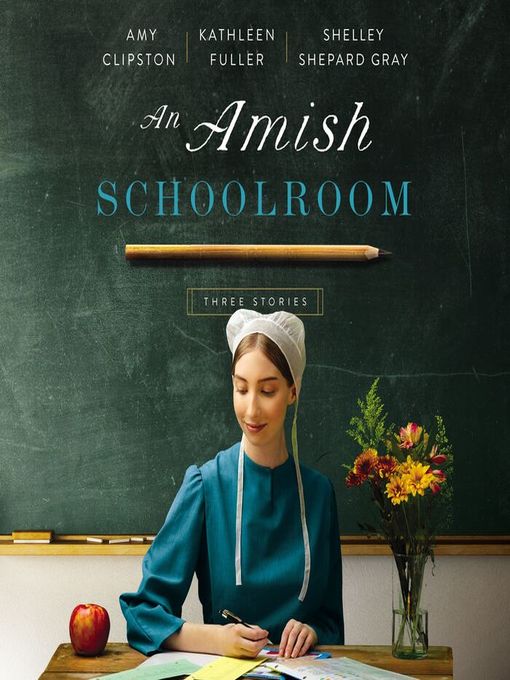 Title details for An Amish Schoolroom by Amy Clipston - Available